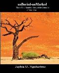 unBuried-unMarked: The unTold Namibian Story of the Genocide of 1904-1908: Pieces and Pains of the Struggle for Justice