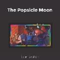 The Popsicle Moon