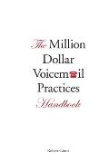The Million Dollar Voicemail Practices Handbook