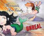 Mermaids Are Totally... UNREAL