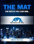 The Mat: The Match You Can Win...
