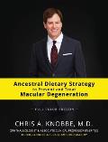 Ancestral Dietary Strategy to Prevent and Treat Macular Degeneration: Full-Color Hardcover Edition
