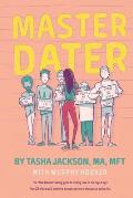 Master Dater: The New Normal Dating Guide for Finding Love In the Digital Age Plus 29 Hilarious & Humbling Anecdotes from a Therap
