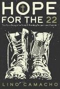 Hope for the 22: The True Story of a Soldier Battling Despair and Suicide