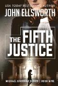 The Fifth Justice: Michael Gresham Legal Thriller Series Book Nine