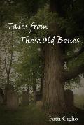 Tales from These Old Bones