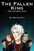 The Fallen King: The Father's Gift
