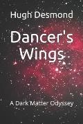 Dancer's Wings: A Dark Matter Odyssey