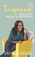 Inspired: 30 Days of Insight & Inspiration