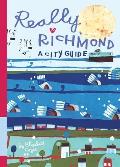 Really Richmond: A City Guide