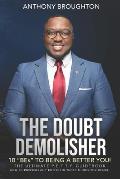 The Doubt Demolisher: The 10 BEs to Being a Better You