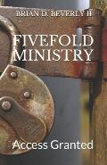 Fivefold Ministry: Access Granted