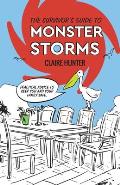 The Survivor's Guide to Monster Storms: Practical Advice to Keep You and Your Family Safe