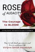 Rose of Audacity Companion Journal: The Courage to Bloom