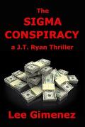 The Sigma Conspiracy: a J.T. Ryan Thriller
