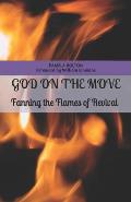 God on the Move: Fanning the Flames of Revival