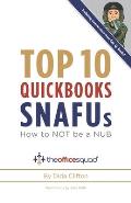 Top 10 QuickBooks SNAFUs: How to NOT be a NUB