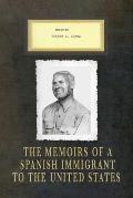 Memoirs Joseph L. Lopez: The Memoirs of a Spanish Immigrant to the United States