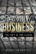 Family Business The Gift & The Curse