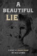 A Beautiful Lie: A Story of Finding Christ