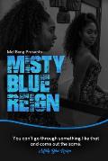 Misty Blue Reign