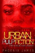 Urban Pulp Fiction: The Queen Has Landed