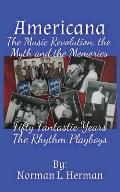 Americana: The music revolution, the myths and the memories