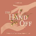 The Hand-Off: A Mother-in-law/Daughter-in-law Relationship Guide