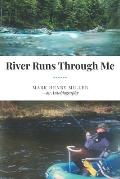 River Runs Through Me