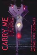 Carry Me Home: Stories of Horror and Heartbreak