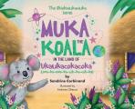 Muka the Koala in the Land of Ukaukacokacoka