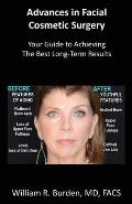 Advances in Facial Cosmetic Surgery: Your Guide to Achieving the Best Long-Term Results