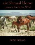 The Natural Horse: Lessons From the Wild