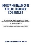 Improving Healthcare & Retail Customer Experiences