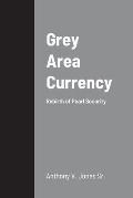 Grey Area Currency: Rebirth of Pearl Security