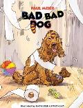 Bad Bad Dog