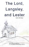 The Lord, Langsley, and Lester