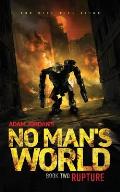 No Man's World: Book II - Rupture