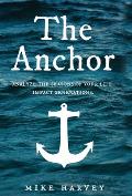 The Anchor: Analyze the seasons of your life. Impact generations.