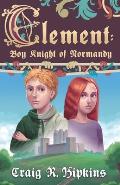 Clement: Boy Knight of Normandy