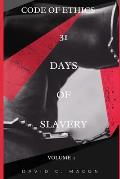 31 Days of Slavery: Code of Ethics