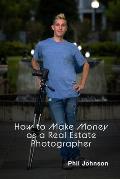 How to Make Money as a Real Estate Photographer