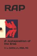 Rap: A Juxtaposition of the Eras