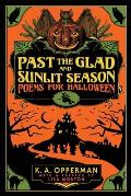 Past the Glad & Sunlit Season Poems for Halloween