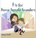 F is for Fierce Female Founders