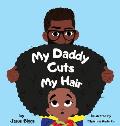 My Daddy Cuts My Hair