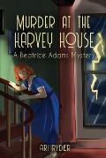 Murder at the Harvey House: A Beatrice Adams Mystery