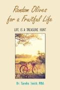 Random Olives for a Fruitful Life: Life Is a Treasure Hunt