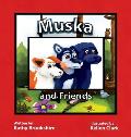 Muska and Friends