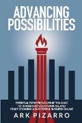 Advancing Possibilities: Essential Entrepreneurship Training To Transform Your Thinking, and Start Growing a Successful Business Online